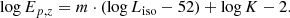 $$ \begin{aligned} \log {E_{p,z}} = m\cdot \left(\log {L_{\mathrm{iso}}} - 52 \right) + \log K - 2.\end{aligned} $$