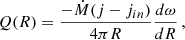 $$ \begin{aligned} Q(R)= \frac{-\dot{M}(j-j_{in})}{4\pi R}\frac{d\omega }{dR} \, , \end{aligned} $$
