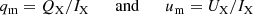 $$ \begin{aligned} q_{\rm m} = Q_{\mathrm{X}}/I_{\mathrm{X}} \qquad \mathrm{and} \qquad u_{\rm m} = U_{\mathrm{X}}/I_{\mathrm{X}} \end{aligned} $$