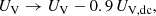$$ \begin{aligned} U_{\mathrm{V}}&\rightarrow U_{\mathrm{V}} - 0.9\,U_{{\mathrm{V}},\mathrm{dc}}, \end{aligned} $$