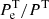 $ P_{\mathrm{e}}^{\mathrm{T}}/P^{\mathrm{T}} $