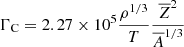 $$ \begin{aligned} \Gamma _{\rm C} = 2.27\times 10^5\frac{\rho ^{1/3}}{T} \frac{\overline{Z}^{2}}{\overline{A}^{1/3}} \end{aligned} $$