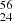 $ ^{56}_{24} $