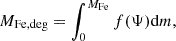 $$ \begin{aligned} M_{\rm Fe,deg} = \int _0^{M_{\rm Fe}} f(\Psi )\mathrm{d}m, \end{aligned} $$