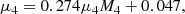 $$ \begin{aligned} \mu _4 = 0.274 \mu _4 M_4 +0.047, \end{aligned} $$