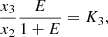 $$ \begin{aligned} \frac{x_3}{x_2}\frac{E}{1+E}&= K_3,\\ \end{aligned} $$