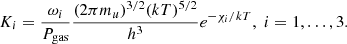 $$ \begin{aligned} K_i = \frac{\omega _i}{P_{\rm gas}} \frac{(2\pi m_u)^{3/2}(kT)^{5/2}}{h^3}e^{-\chi _i/kT},\; i = 1,\ldots ,3. \end{aligned} $$