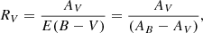 $$ \begin{aligned} R_{V} = \frac{A_{V}}{E(B - V)} = \frac{A_{V}}{(A_{B} - A_{V})}, \end{aligned} $$