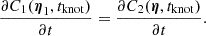 $$ \begin{aligned} \frac{\partial C_{1}(\boldsymbol{\eta }_{1},t_{\mathrm{knot} })}{\partial t} = \frac{\partial C_{2}(\boldsymbol{\eta },t_{\mathrm{knot} })}{\partial t}. \end{aligned} $$