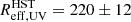 $ R_{\mathrm{eff,UV}}^{\mathrm{HST}} = 220\pm 12 $