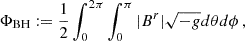 $$ \begin{aligned} \Phi _{\rm BH}:=\frac{1}{2}\int _0^{2\pi }\int ^\pi _0 |B^r|\sqrt{-g}d\theta d\phi \,, \end{aligned} $$