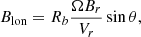 $$ \begin{aligned} B_{\rm lon}=R_{b}\frac{\Omega B_{r}}{V_{r}}\sin {\theta }, \end{aligned} $$