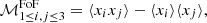 $$ \begin{aligned} \mathcal{M} ^{\mathrm{FoF} }_{1\le i, j\le 3}=\langle x_ix_j\rangle - \langle x_i\rangle \langle x_j\rangle , \end{aligned} $$