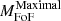 $ M_{\mathrm{FoF}}^{\mathrm{Maximal}} $