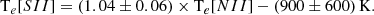 $$ \begin{aligned} \mathrm T_{e}[SII]&= (1.04\pm 0.06)\times \mathrm T_{e}[NII] - (900\pm 600)\,\mathrm{K}. \end{aligned} $$