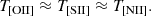 $$ \begin{aligned} T_{\rm [OII]} \approx T_{\rm [SII]} \approx T_{\rm [NII]}. \end{aligned} $$