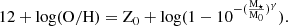 $$ \begin{aligned} 12 + \mathrm{log(O/H)} = \mathrm{Z} _0 + \mathrm{log} (1-10^{-(\frac{{\mathrm{M} }_{\star }}{{\mathrm{M} }_0})^\gamma }). \end{aligned} $$
