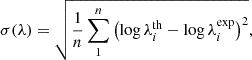 $$ \begin{aligned} \sigma (\lambda ) = \sqrt{ \frac{1}{n} \sum _{1}^{n} \left(\log {\lambda ^\mathrm{th}_i} - \log {\lambda ^\mathrm{exp}_i} \right)^2 }, \end{aligned} $$