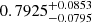 $ 0.7925^{+0.0853}_{-0.0795} $