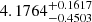 $ 4.1764^{+0.1617}_{-0.4503} $