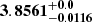$ \mathbf{3.8561^{+0.0}_{-0.0116}} $