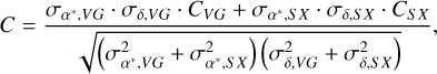 $\[C=\frac{\sigma_{\alpha^{*}, V G} \cdot \sigma_{\delta, V G} \cdot C_{V G}+\sigma_{\alpha^{*}, S X} \cdot \sigma_{\delta, S X} \cdot C_{S X}}{\sqrt{\left(\sigma_{\alpha^{*}, V G}^{2}+\sigma_{\alpha^{*}, S X}^{2}\right)\left(\sigma_{\delta, V G}^{2}+\sigma_{\delta, S X}^{2}\right)}},\]$