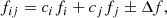 $$ \begin{aligned} f_{ij} = c_i f_i + c_j f_j \pm \Delta f, \end{aligned} $$