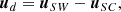 $$ \begin{aligned} {\boldsymbol{u}}_d = {\boldsymbol{u}}_{SW} - {\boldsymbol{u}}_{SC} ,\end{aligned} $$