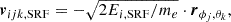 $$ \begin{aligned} {\boldsymbol{v}}_{ijk,\mathrm{SRF}} = -\sqrt{2E_{i,\mathrm{SRF}}/m_e} \cdot {\boldsymbol{r}}_{\phi _j, \theta _k}, \end{aligned} $$