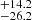 $ ^{+ 14.2 }_{- 26.2 } $