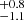 $ ^{+ 0.8 }_{- 1.1 } $