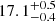 $ 17.1^{+0.5}_{-0.4} $