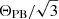 $ \Theta_{\mathrm{PB}}/\sqrt{3} $