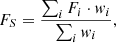 $$ \begin{aligned} F_S=\frac{\sum _iF_i\cdot w_i}{\sum _i w_i}, \end{aligned} $$