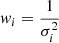 $ w_i=\frac{1}{\sigma_i^2} $
