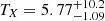 $ T_X = 5.77_{-1.09}^{+10.2} $