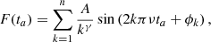$$ \begin{aligned} F(t_a) = \sum _{k=1}^n \frac{A}{k^\gamma } \sin \left(2k\pi \nu t_a + \phi _k \right), \end{aligned} $$