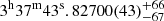 $ 3^{\mathrm{h}}37^{\mathrm{m}}43^{\mathrm{s}}.82700(43)_{-67}^{+66} $