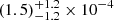 $ (1.5)_{-1.2}^{+1.2} \times 10^{-4} $