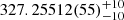 $ 327.25512(55)_{-10}^{+10} $