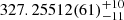 $ 327.25512(61)_{-11}^{+10} $