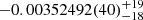 $ -0.00352492(40)_{-18}^{+19} $