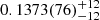 $ 0.1373(76)_{-12}^{+12} $