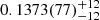 $ 0.1373(77)_{-12}^{+12} $