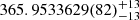 $ 365.9533629(82)_{-13}^{+13} $