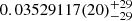 $ 0.03529117(20)_{-29}^{+29} $