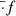 $ {\bar{\cdot}}f $