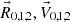 $ \vec{R}_{0,1,2}, \vec{V}_{0,1,2} $