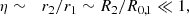 $$ \begin{aligned} \eta&\sim&r_2/r_1 \sim R_2 / R_{0,1} \ll 1, \end{aligned} $$