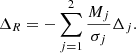 $$ \begin{aligned} \Delta _R = -\sum _{j = 1}^2\frac{M_j}{\sigma _j} \Delta _j. \end{aligned} $$